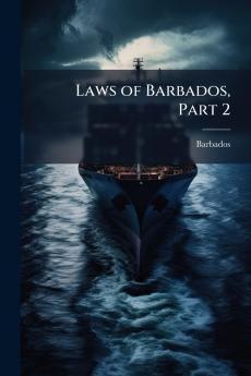 Laws of Barbados Part 2