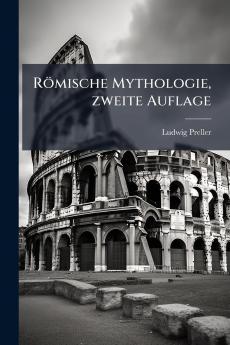 Römische Mythologie zweite Auflage