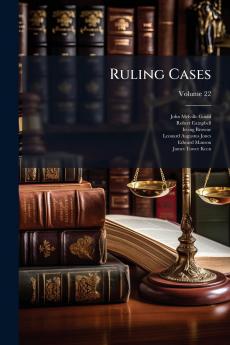 Ruling Cases; Volume 22