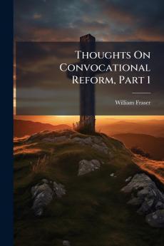 Thoughts On Convocational Reform Part 1