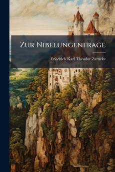 Zur Nibelungenfrage