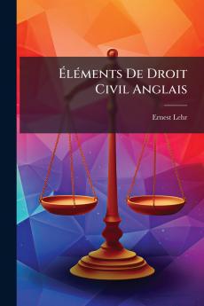 Éléments De Droit Civil Anglais