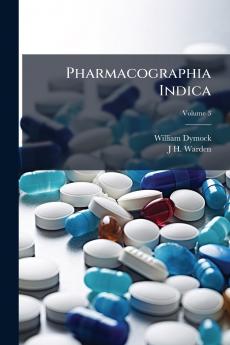 Pharmacographia Indica; Volume 3
