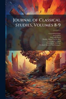Journal of Classical Studies Volumes 8-9
