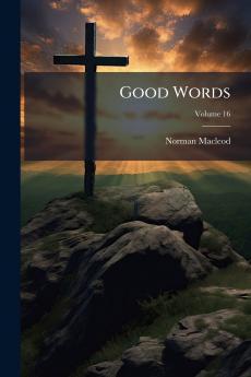 Good Words; Volume 16