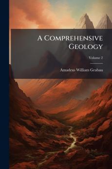 A Comprehensive Geology; Volume 2