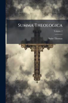 Summa Theologica; Volume 2