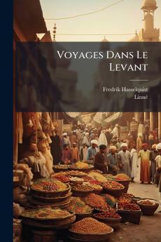 Voyages Dans Le Levant