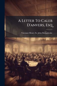 A Letter To Caleb D'anvers Esq