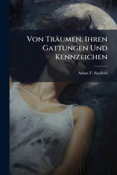 Von Träumen Ihren Gattungen Und Kennzeichen