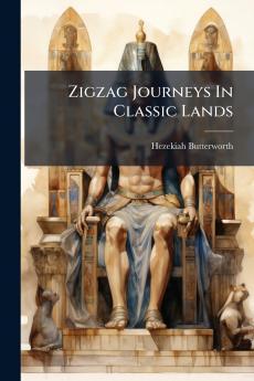 Zigzag Journeys In Classic Lands