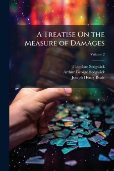 A Treatise On the Measure of Damages