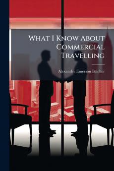 What I Know About Commercial Travelling