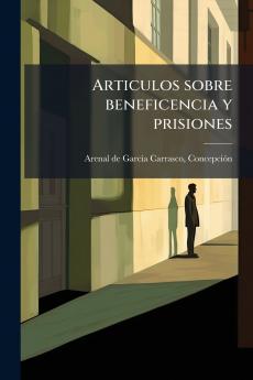 Articulos sobre beneficencia y prisiones