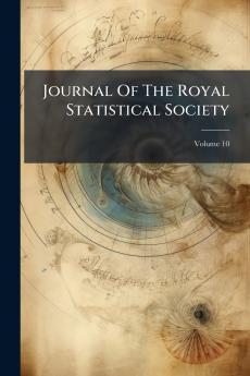 Journal Of The Royal Statistical Society; Volume 10