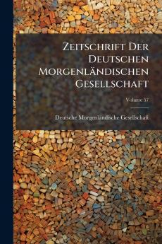 Zeitschrift Der Deutschen Morgenländischen Gesellschaft; Volume 57