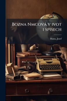 Bozna Nmcová v ivot i spisech