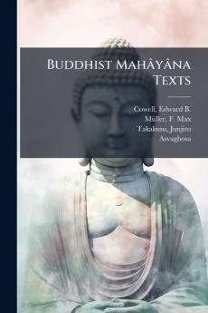 Buddhist Mahâyâna Texts