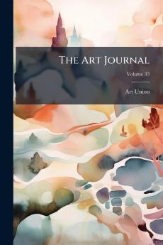 The Art Journal; Volume 33