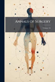 Annals of Surgery; Volume 16