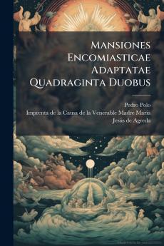 Mansiones Encomiasticae Adaptatae Quadraginta Duobus