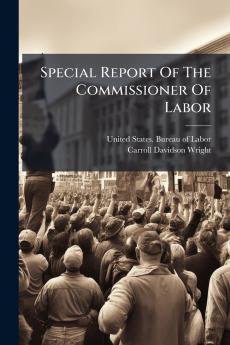 Special Report Of The Commissioner Of Labor