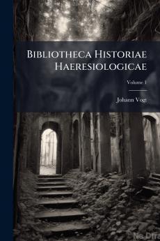 Bibliotheca Historiae Haeresiologicae