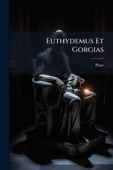 Euthydemus Et Gorgias