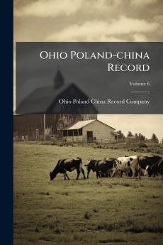 Ohio Poland-china Record; Volume 6