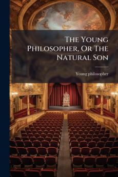 The Young Philosopher Or The Natural Son