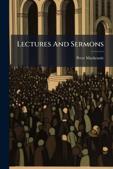 Lectures And Sermons