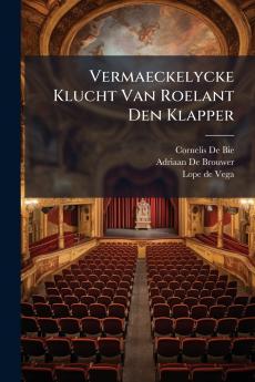 Vermaeckelycke Klucht Van Roelant Den Klapper