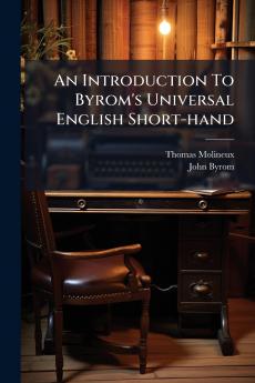 An Introduction To Byrom's Universal English Short-hand