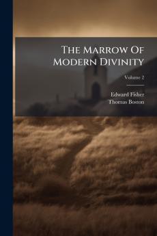 The Marrow Of Modern Divinity; Volume 2