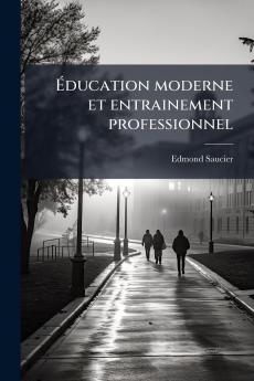 Éducation moderne et entrainement professionnel