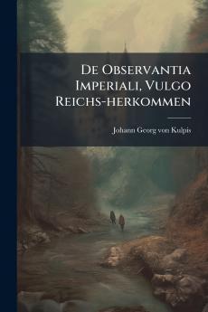 De Observantia Imperiali Vulgo Reichs-herkommen