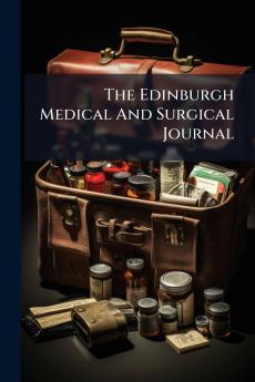 The Edinburgh Medical And Surgical Journal