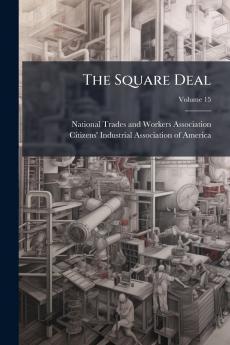 The Square Deal; Volume 15