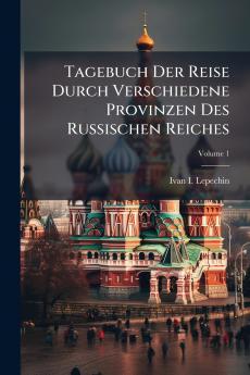 Tagebuch Der Reise Durch Verschiedene Provinzen Des Russischen Reiches