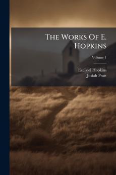 The Works Of E. Hopkins; Volume 1