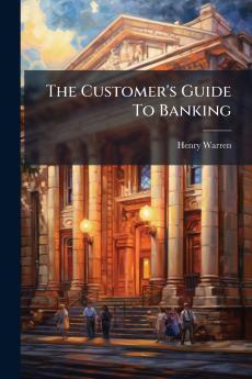 The Customer's Guide To Banking