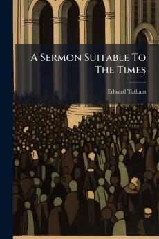A Sermon Suitable To The Times