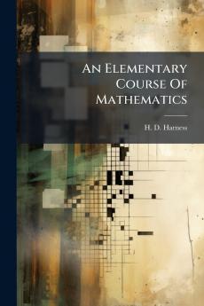 An Elementary Course Of Mathematics