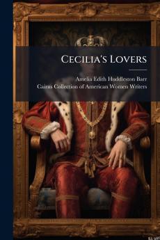 Cecilia's Lovers