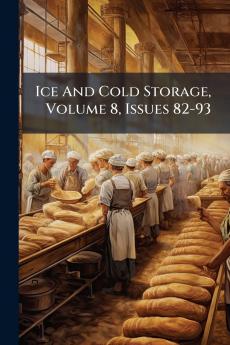Ice And Cold Storage Volume 8 Issues 82-93