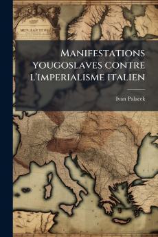 Manifestations yougoslaves contre l'imperialisme italien