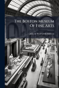 The Boston Museum Of Fine Arts