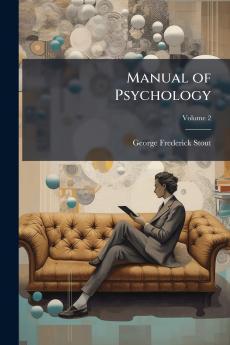 Manual of Psychology; Volume 2
