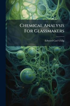 Chemical Analysis For Glassmakers