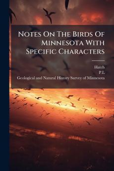 Notes On The Birds Of Minnesota With Specific Characters